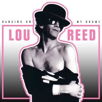 2CD Lou Reed: Banging On My Drums