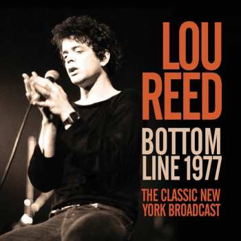 CD Lou Reed: Bottom Line 1977: The Classic New York Broadcast