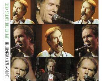 CD Loudon Wainwright III: Live At The Cactus Cafe