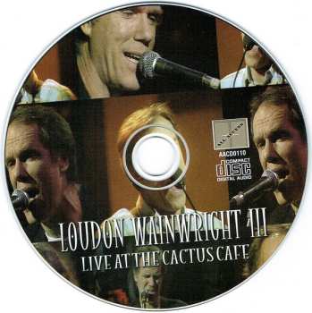 CD Loudon Wainwright III: Live At The Cactus Cafe