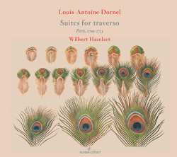 CD Louis-Antoine Dornel: Suiten Für Flöte & Bc (paris 1709-1723)