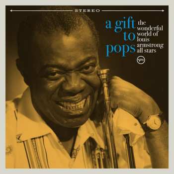 LP Various: A Gift To Pops: The Wonderful World Of Louis Armstrong All Stars