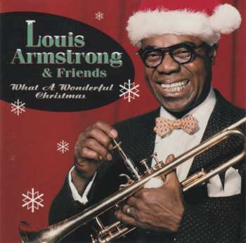 Album Louis Armstrong And His Friends: What A Wonderful Christmas