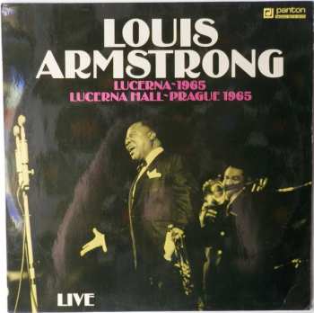 LP Louis Armstrong: Lucerna~1965 - Lucerna Hall~Prague 1965 - Live