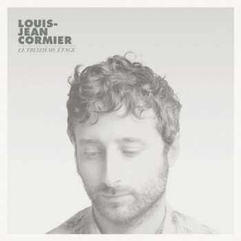 Album Louis-Jean Cormier: Le Treizième Étage
