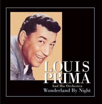 Album Louis Prima And His Orchestra: Wonderland By Night