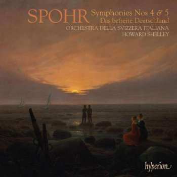 CD Louis Spohr: Symphonies Nos 4 & 5 - Das Befreite Deutschland