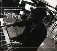 Louis Vause: Mechanicatastrophe