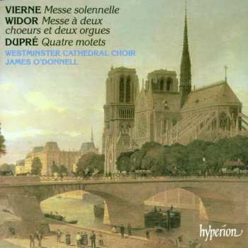 CD Marcel Dupré: Messe Solennelle / Messe À Deux Choeurs Et Deux Orgues / Quatre Motets