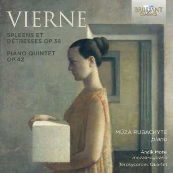 CD Louis Vierne: Spleens Et Détresses Op.38 - Piano Quintet Op.42