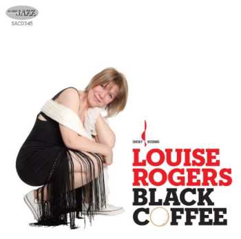 SACD Louise Rogers: Black Coffee
