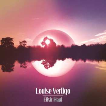 Album Louise Vertigo: Elixir Haut