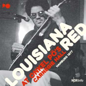 2CD Louisiana Red: At Onkel Pö's Carnegie Hall Hamburg 1977