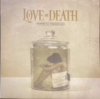 LP Love And Death: Perfectly Preserved