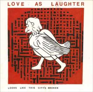 SP Love As Laughter: Looks Like This City's Broken