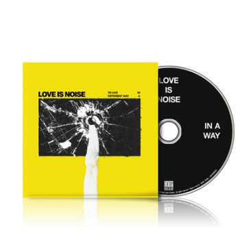 CD Love Is Noise: To Live in a Different Way