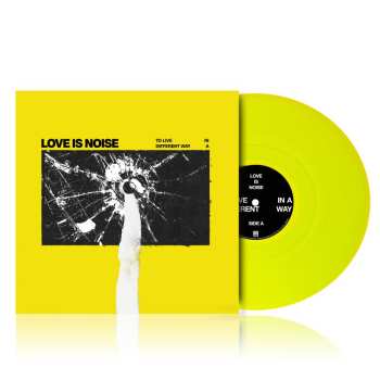 LP Love Is Noise: To Live in a Different Way