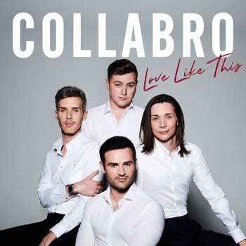 CD Collabro: Love Like This