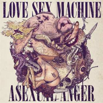 LP Love Sex Machine: Asexual Anger CLR | LTD