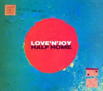 CD Love'n'Joy: Half Home