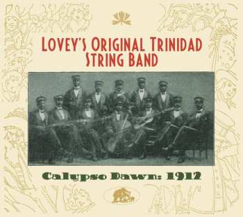 Album Lovey's Trinidad String Band: Calypso Dawn: 1912