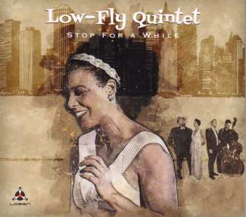 CD Low-Fly Quintet: Stop For A While