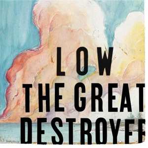 2LP Low: The Great Destroyer