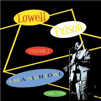 CD Lowell Fulson: I'm A Night Owl, Volume 2 - 1948 - 1954