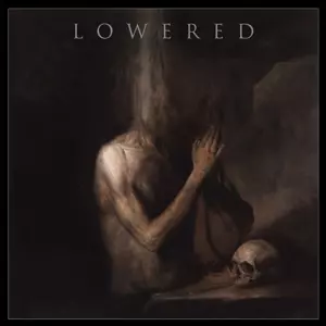 Lowered: Lowered