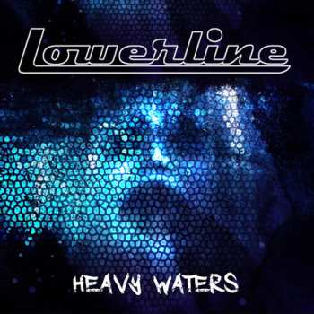 Album Lowerline: Heavy Waters