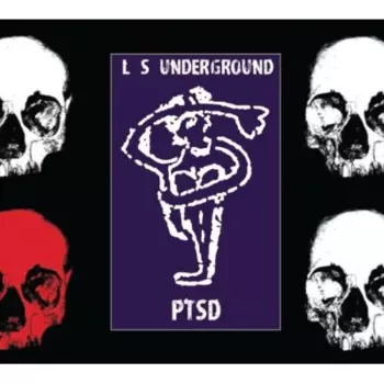 L.S. Underground: PTSD