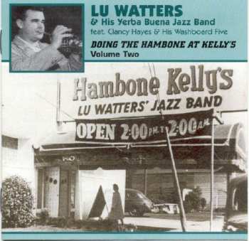 CD Lu Watters And The Yerba Buena Jazz Band: Doing The Hambone At Kelly's Volume 2
