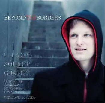 David Dorůžka: Beyond The Borders