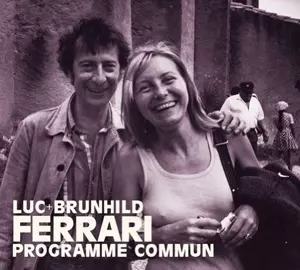 Luc Ferrari: Programme Commun