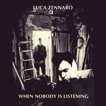 Album Luca Zennaro: When Nobody Is Listening