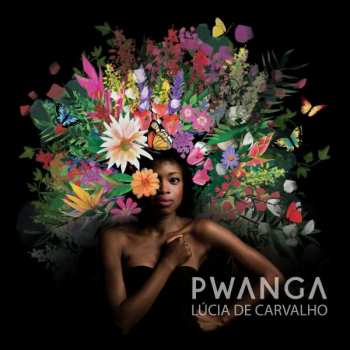 LP Lúcia De Carvalho: Pwanga