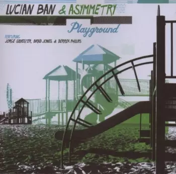 Lucian Ban: Playground