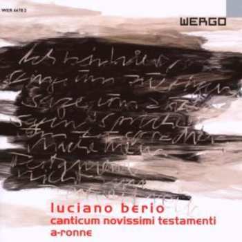 Album Luciano Berio: Canticum Novissimi Testamenti · A-Ronne
