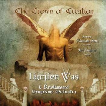 LP Lucifer Was: The Crown Of Creation