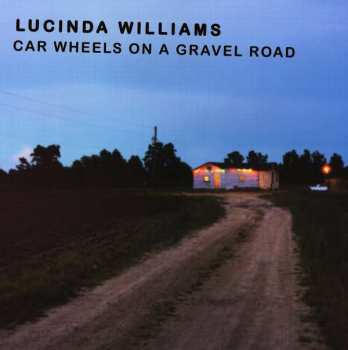 LP Lucinda Williams: Car Wheels On A Gravel Road