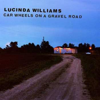 Album Lucinda Williams: Car Wheels On A Gravel Road