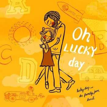 Album Lucky Diaz And The Family Jam Band: Oh Lucky Day