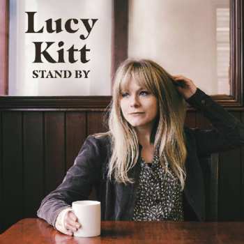Album Lucy Kitt: Kitt, L: Stand By
