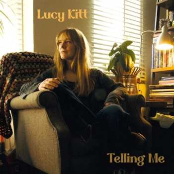 Album Lucy Kitt: Telling Me