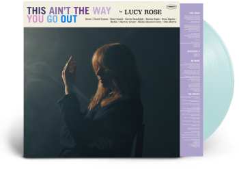 LP Lucy Rose: This Ain't The Way You Go Out