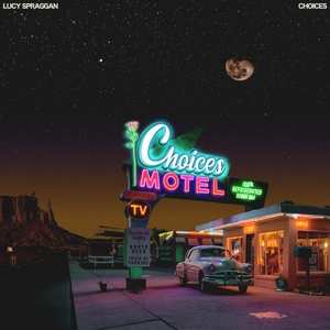 LP Lucy Spraggan: Choices