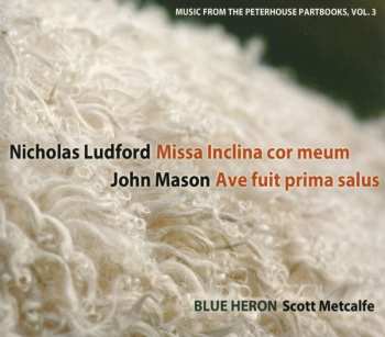 Album Ludford / Mason: Vol 3 Music From The Peterhouse Partbooks: Missa I