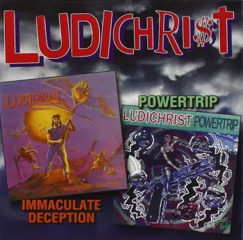 Ludichrist: Immaculate Deception / Powertrip