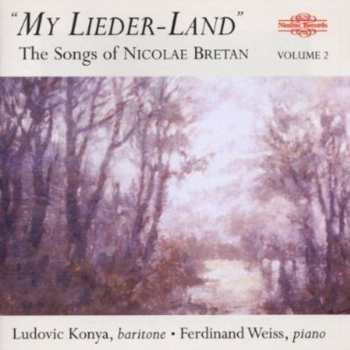 Album Ladislau Konya: "My Lieder-Land" • The Songs Of Nicolae Bretan
