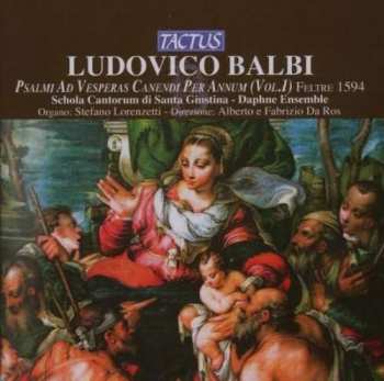 CD Ludovico Balbi: Psalmi Ad Vesperas Canendi Per Annum (Vol. 1)